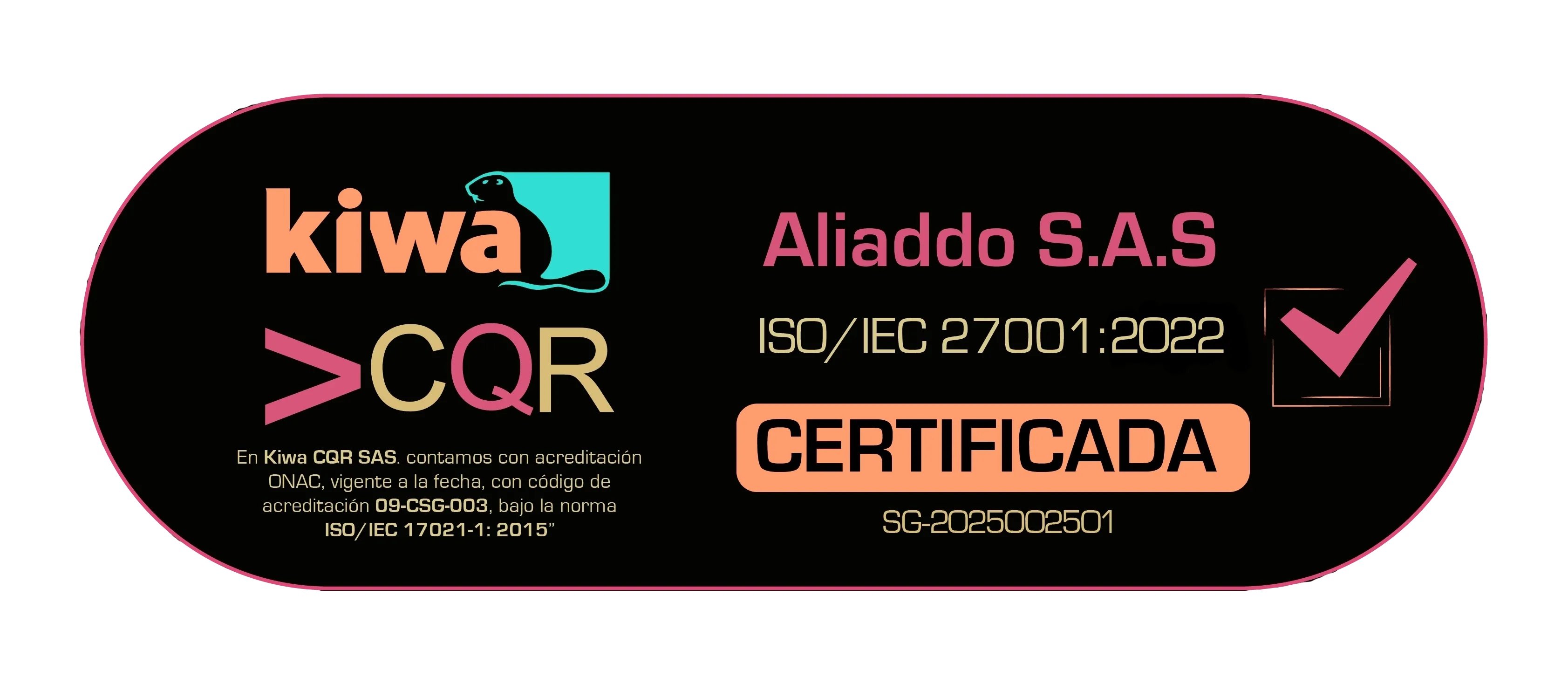 Sello de certificación Kiwa CQR – Aliaddo S.A.S ISO/IEC 27001:2022