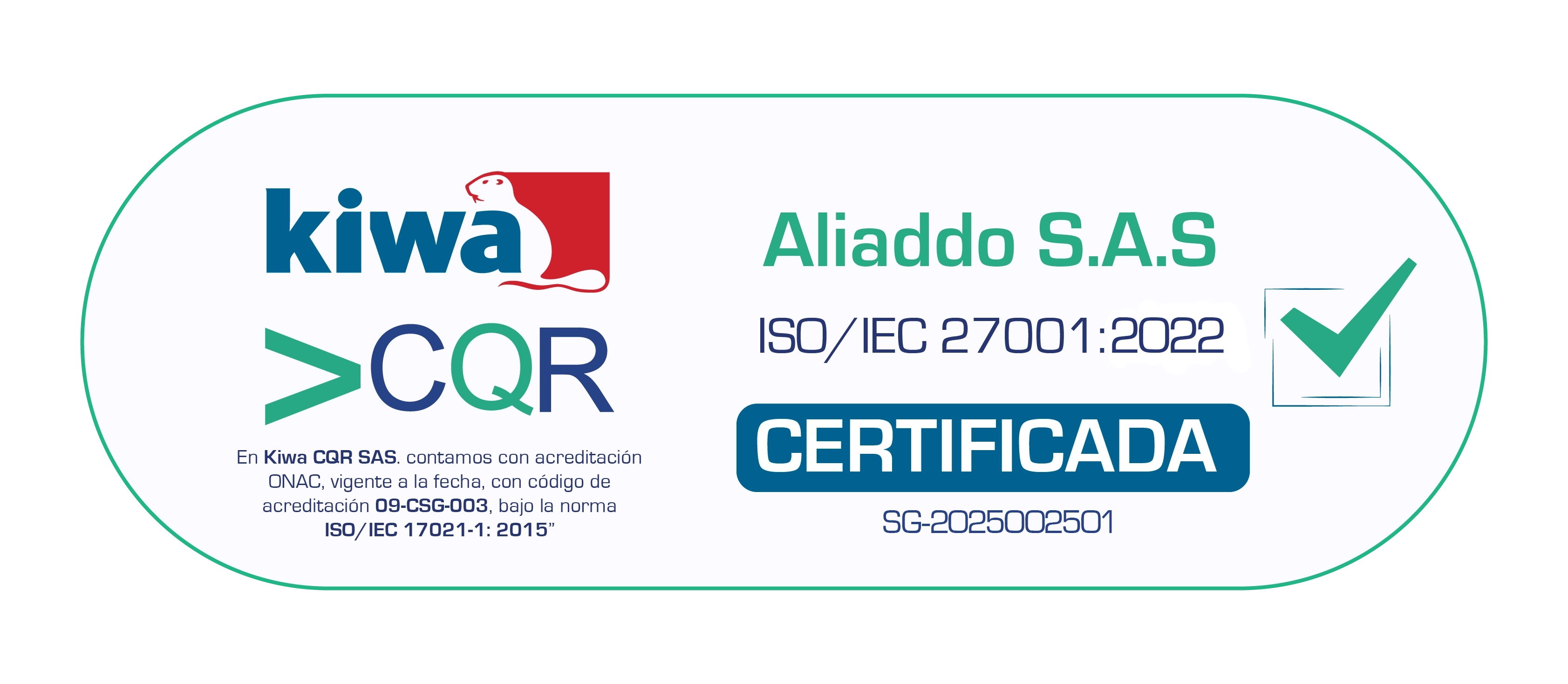 Sello de certificación Kiwa CQR – Aliaddo S.A.S ISO/IEC 27001:2022